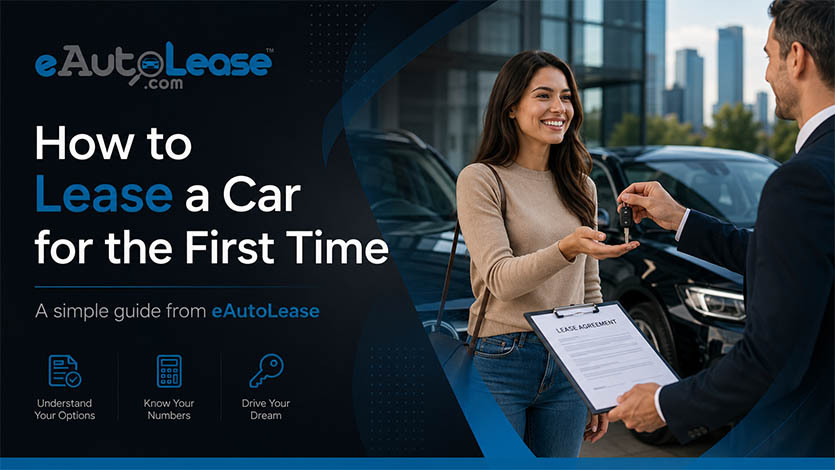 How To Lease a Car For The First Time Eautolease